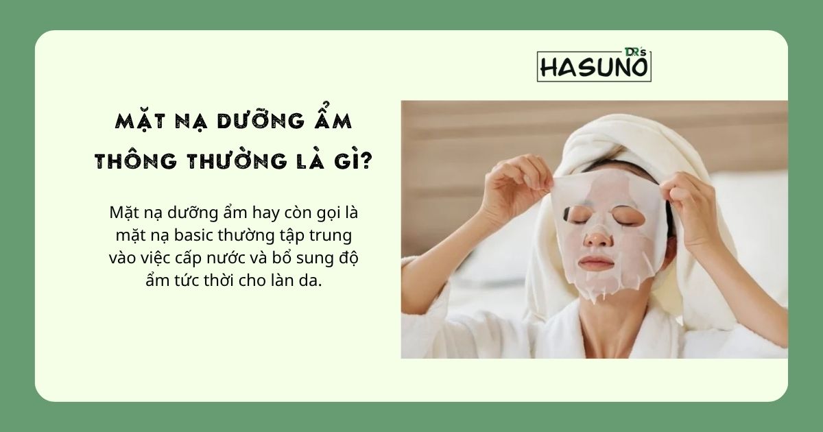 Mặt nạ dưỡng ẩm thông thường là gì?